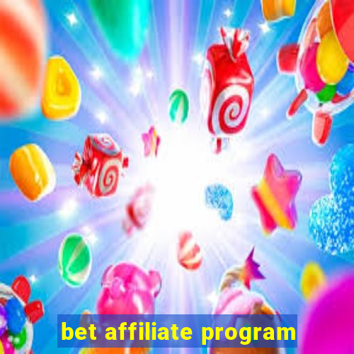 bet affiliate program